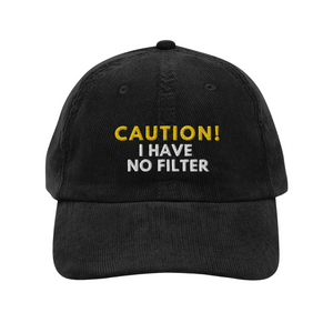 Caution I Have No Filter Vintage Corduroy Cap 3D Puff