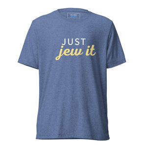 Just Jew It Design Short Sleeve Tri-Blend T-Shirt - Durable & Super Comfortable Unisex