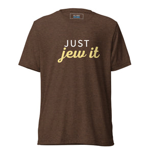 Just Jew It Design Short Sleeve Tri-Blend T-Shirt - Durable & Super Comfortable Unisex