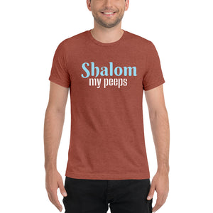 Shalom My Peeps Design Short Sleeve Tri-Blend T-Shirt - Durable & Super Comfortable Unisex