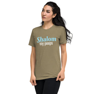 Shalom My Peeps Design Short Sleeve Tri-Blend T-Shirt - Durable & Super Comfortable Unisex