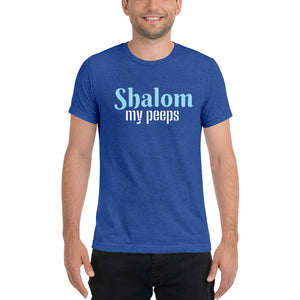 Shalom My Peeps Design Short Sleeve Tri-Blend T-Shirt - Durable & Super Comfortable Unisex